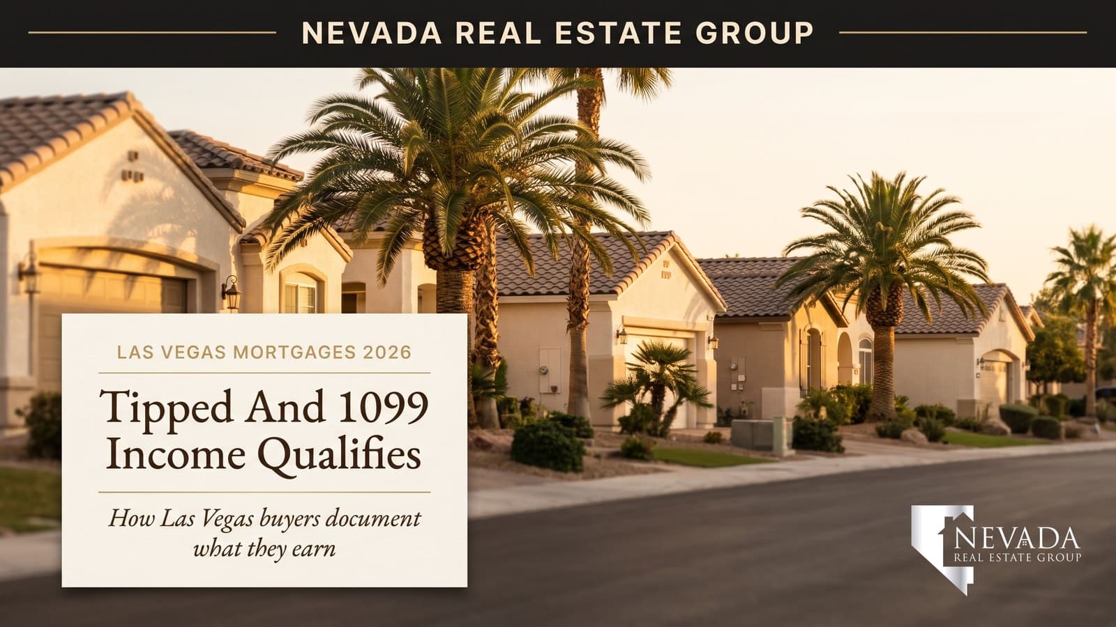 Las Vegas neighborhood at golden hour where tipped and self-employed buyers purchase homes