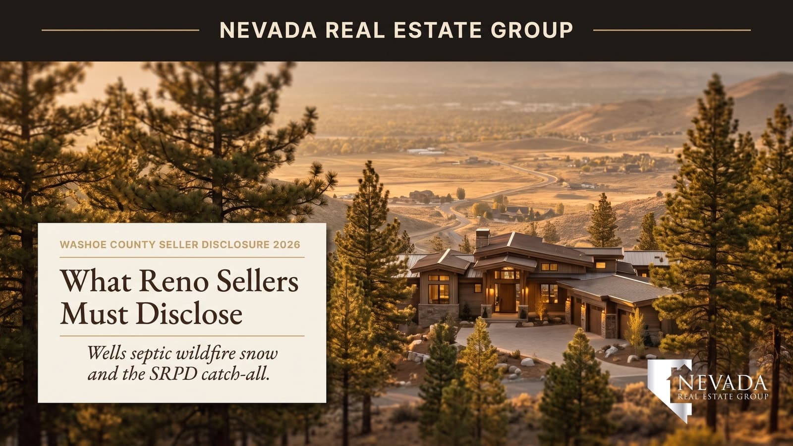Seller Disclosure in Reno and Washoe County: What Form 547 Misses
