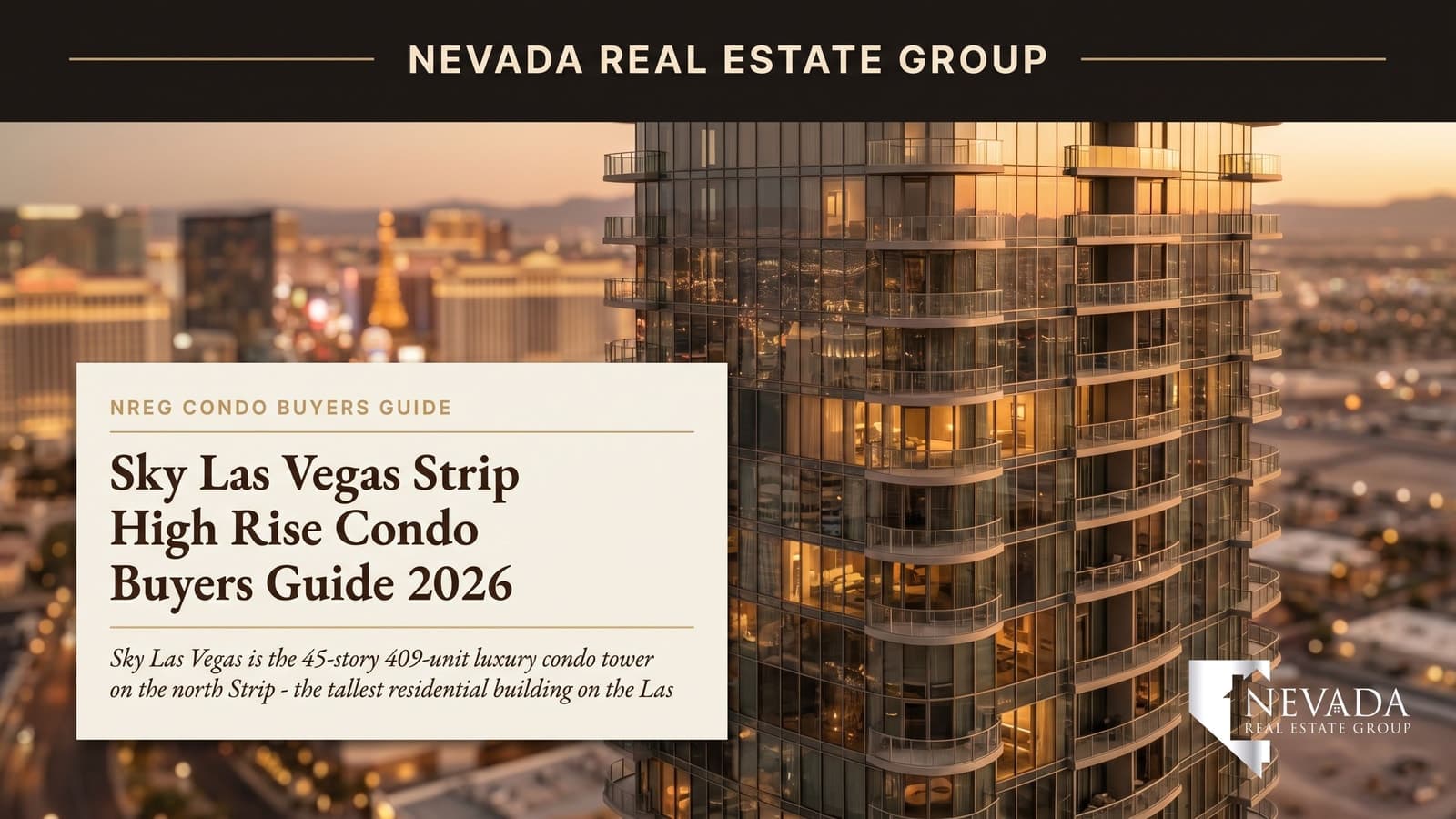 Sky Las Vegas 45-story residential glass tower glowing at twilight on the north Las Vegas Boulevard corridor with the Strat Hotel and the central Strip skyline visible in the background