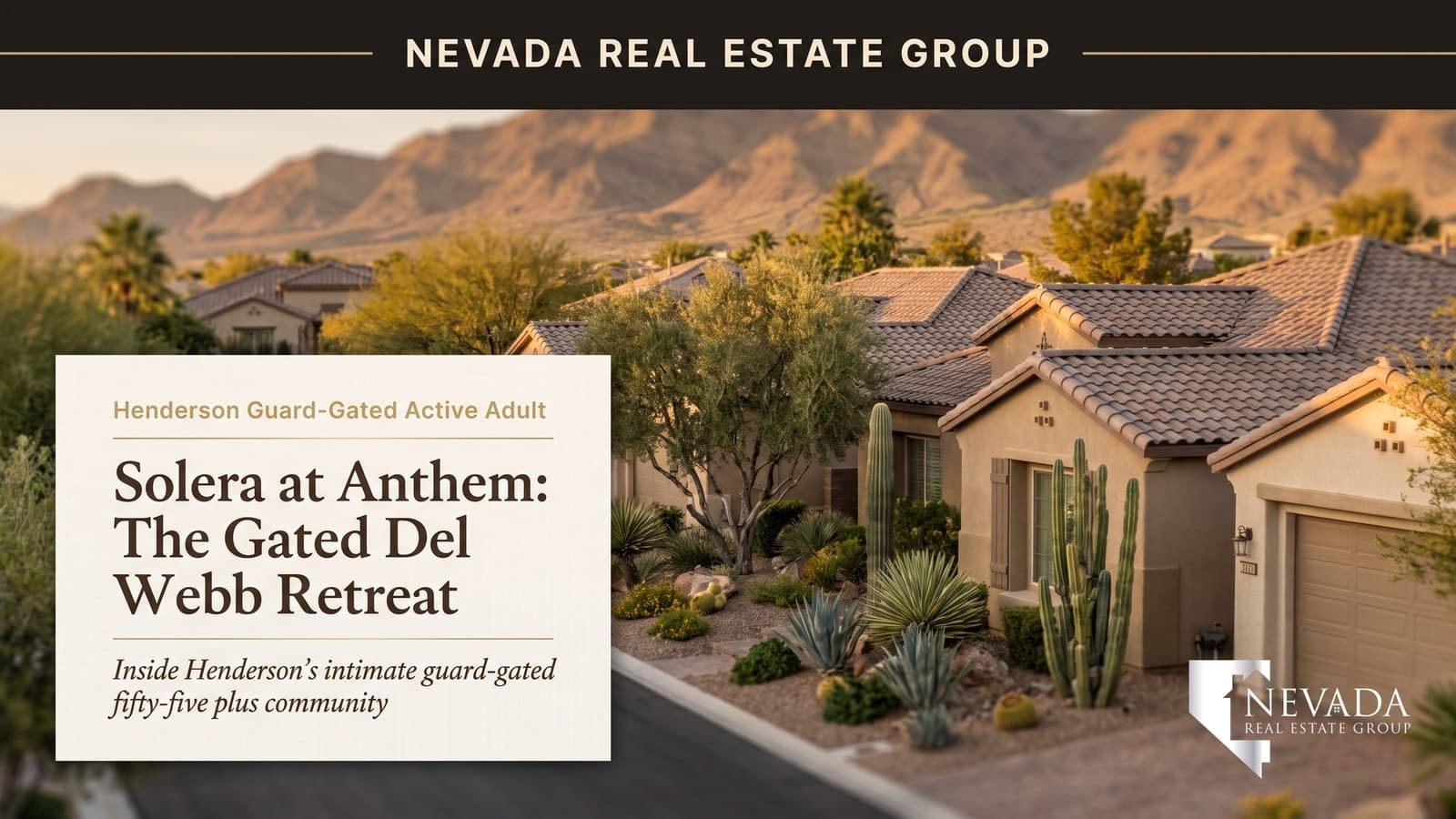 Solera at Anthem guard-gated Del Webb 55-plus community in Henderson Nevada — single-story stucco and tile-roof homes with desert landscaping and the McCullough Range foothills behind