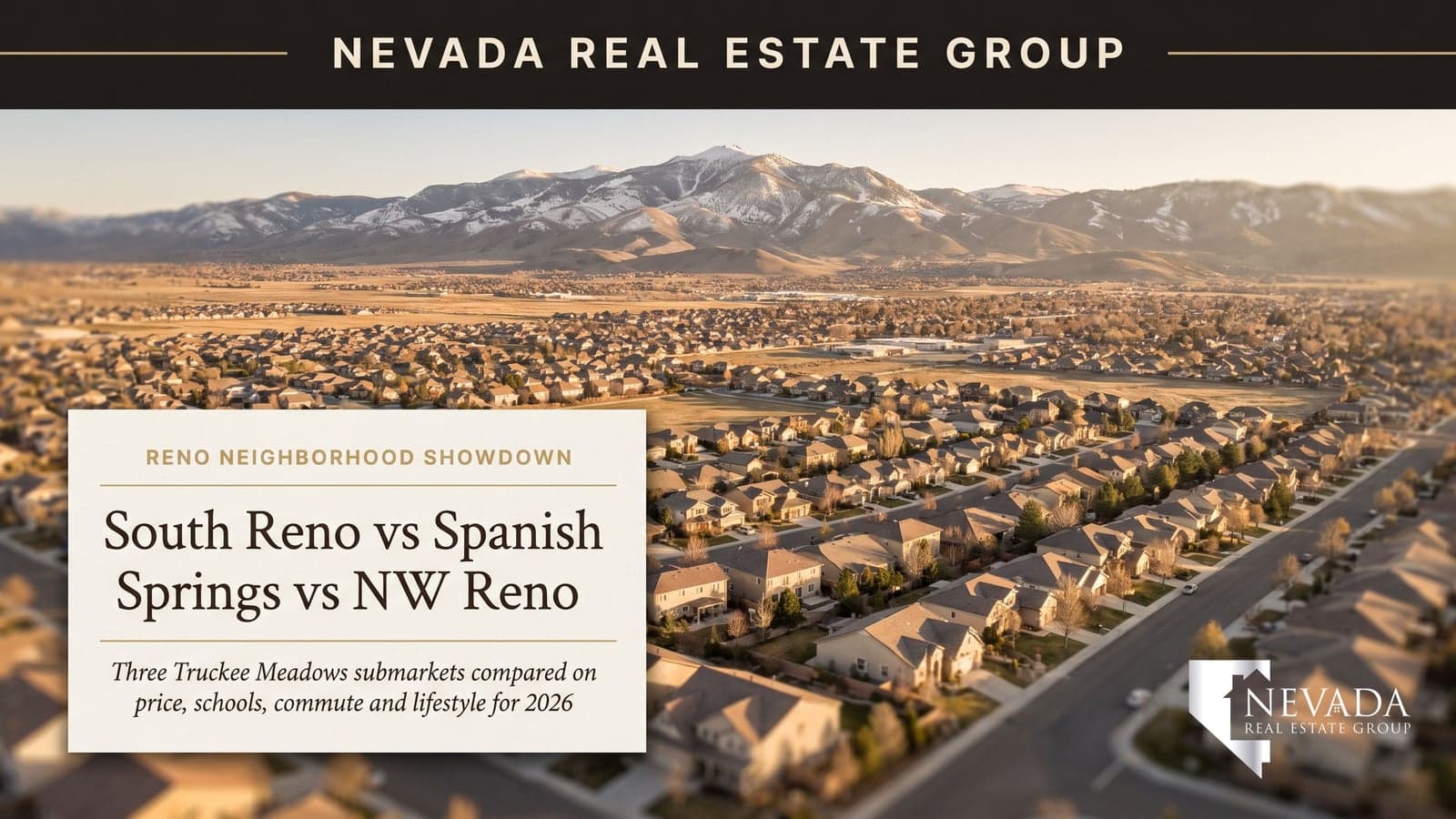 Aerial view of Reno-Sparks neighborhoods across the Truckee Meadows valley floor with the Sierra Nevada and Mt. Rose behind them, illustrating the South Reno vs Spanish Springs vs Northwest Reno comparison for 2026