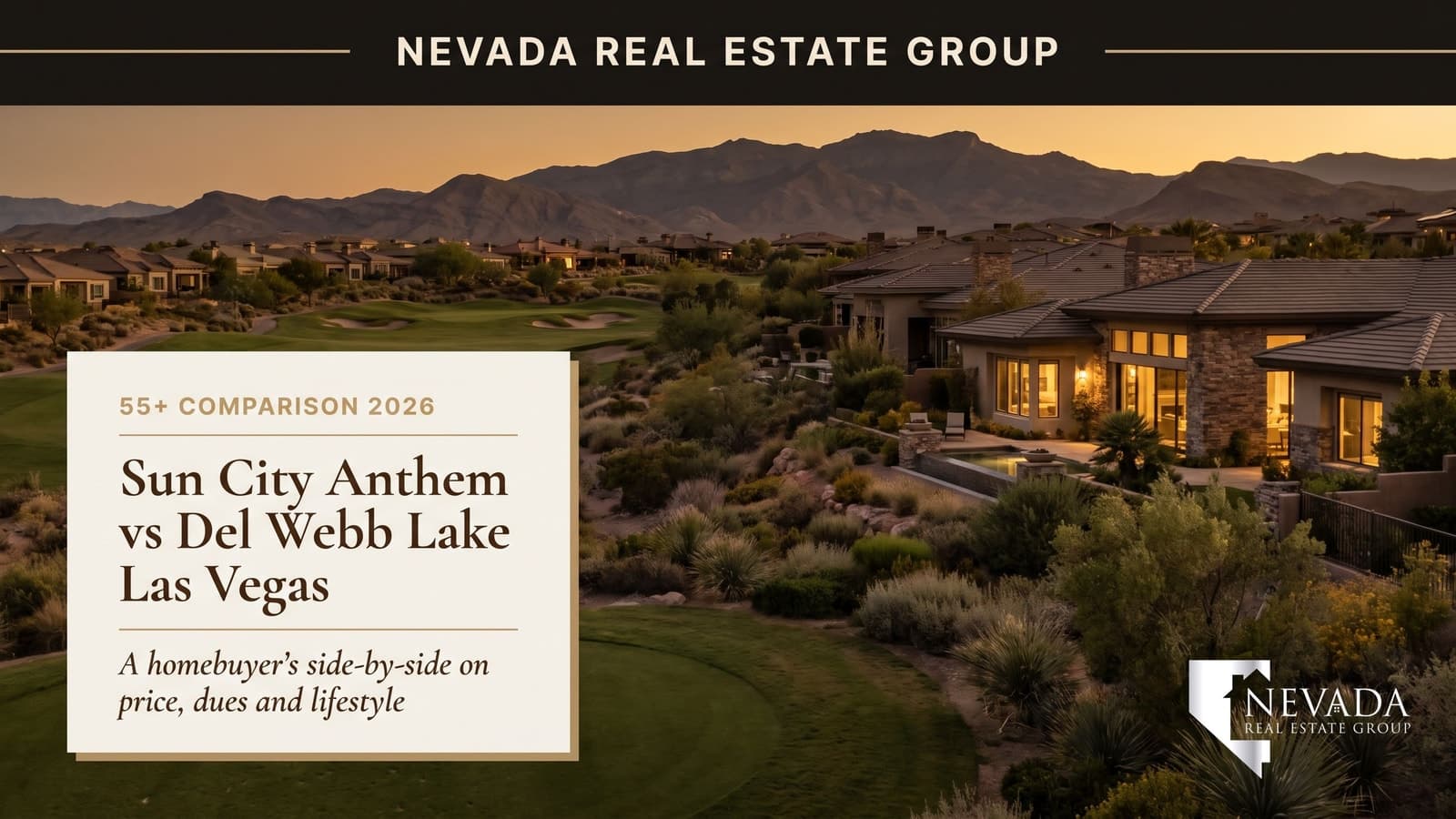 Henderson foothill homes of Sun City Anthem at sunset with golf fairways, compared with Del Webb at Lake Las Vegas for 55+ buyers in 2026