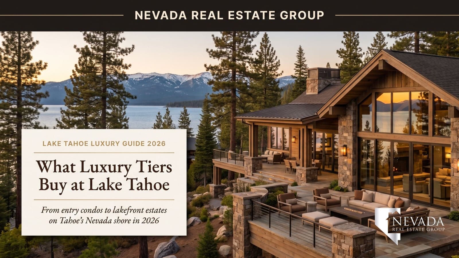 What Luxury Tiers Buy at Lake Tahoe 2026