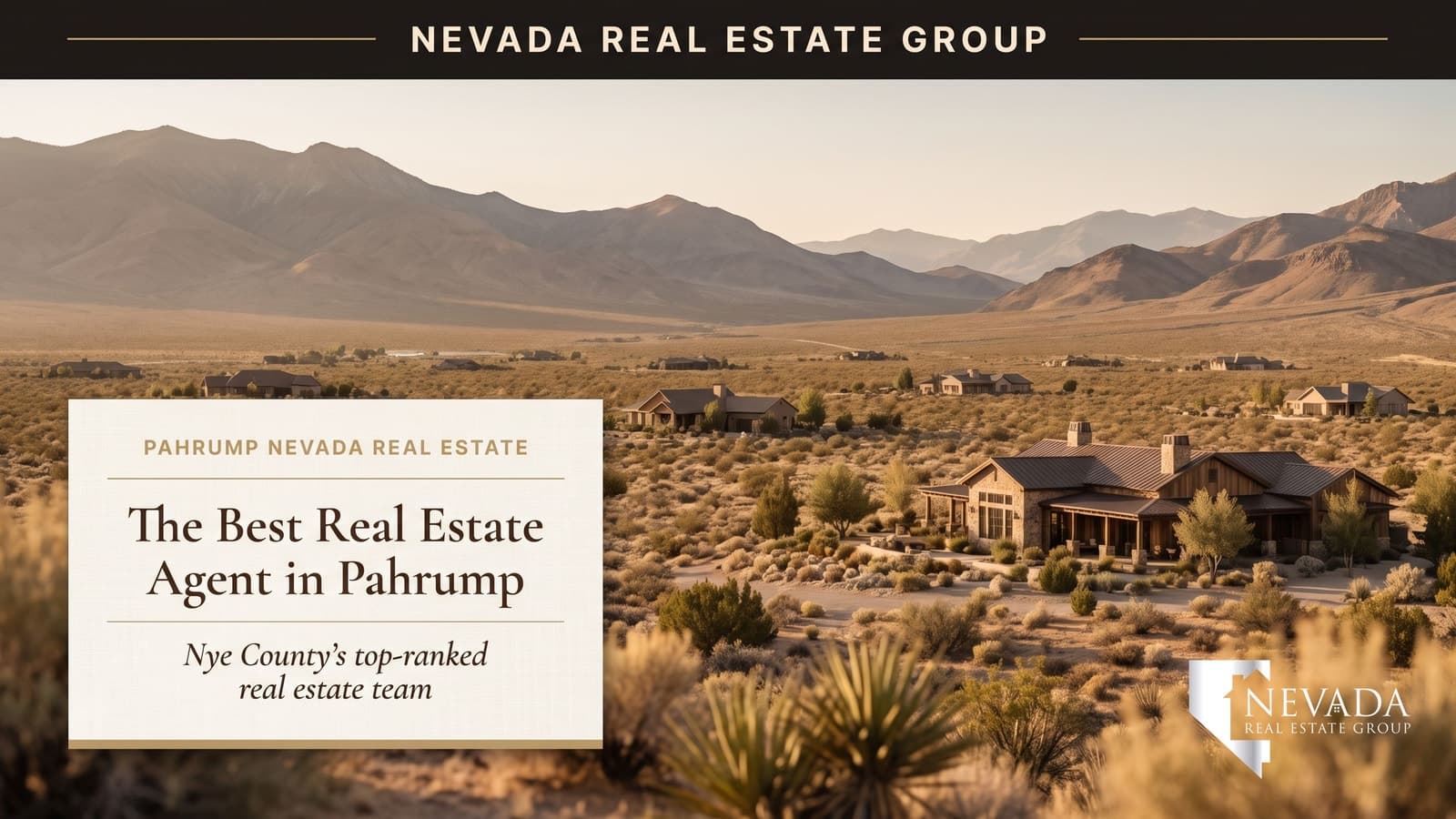Pahrump Valley, Nye County Nevada — wide desert basin ringed by the Spring Mountains, where choosing the best real estate agent means rural-market fluency