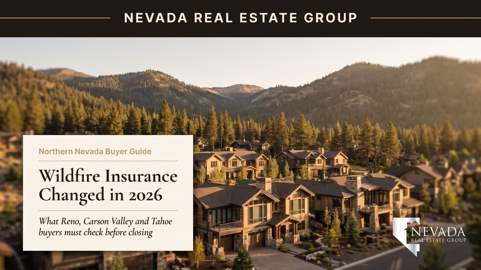Northern Nevada foothill home backing to Sierra wildland, the wildland-urban interface exposure that drives 2026 home insurance decisions in Reno, Carson Valley and Lake Tahoe