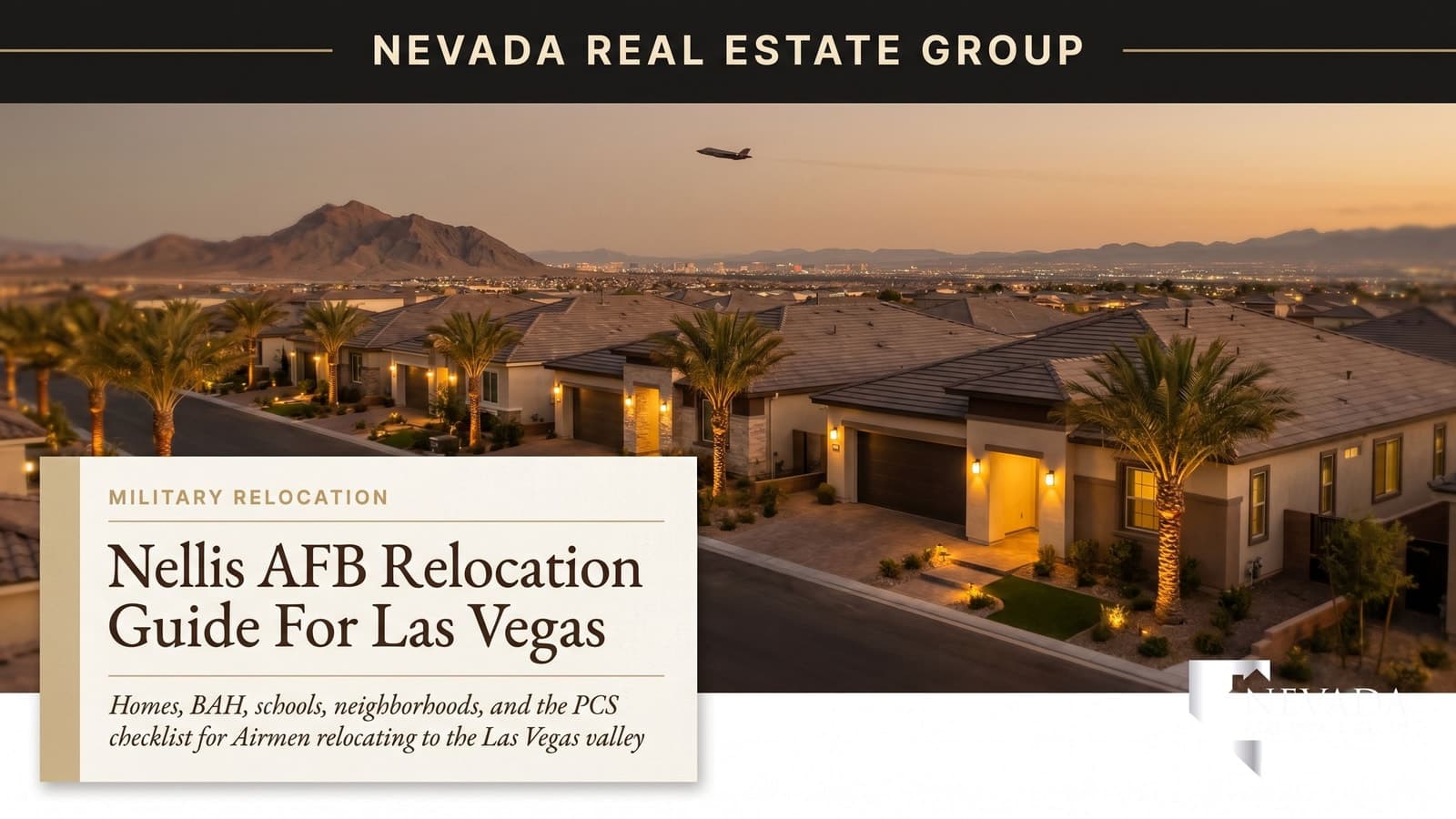 Nellis AFB Las Vegas — relocation guide for military families | Nevada Real Estate Group