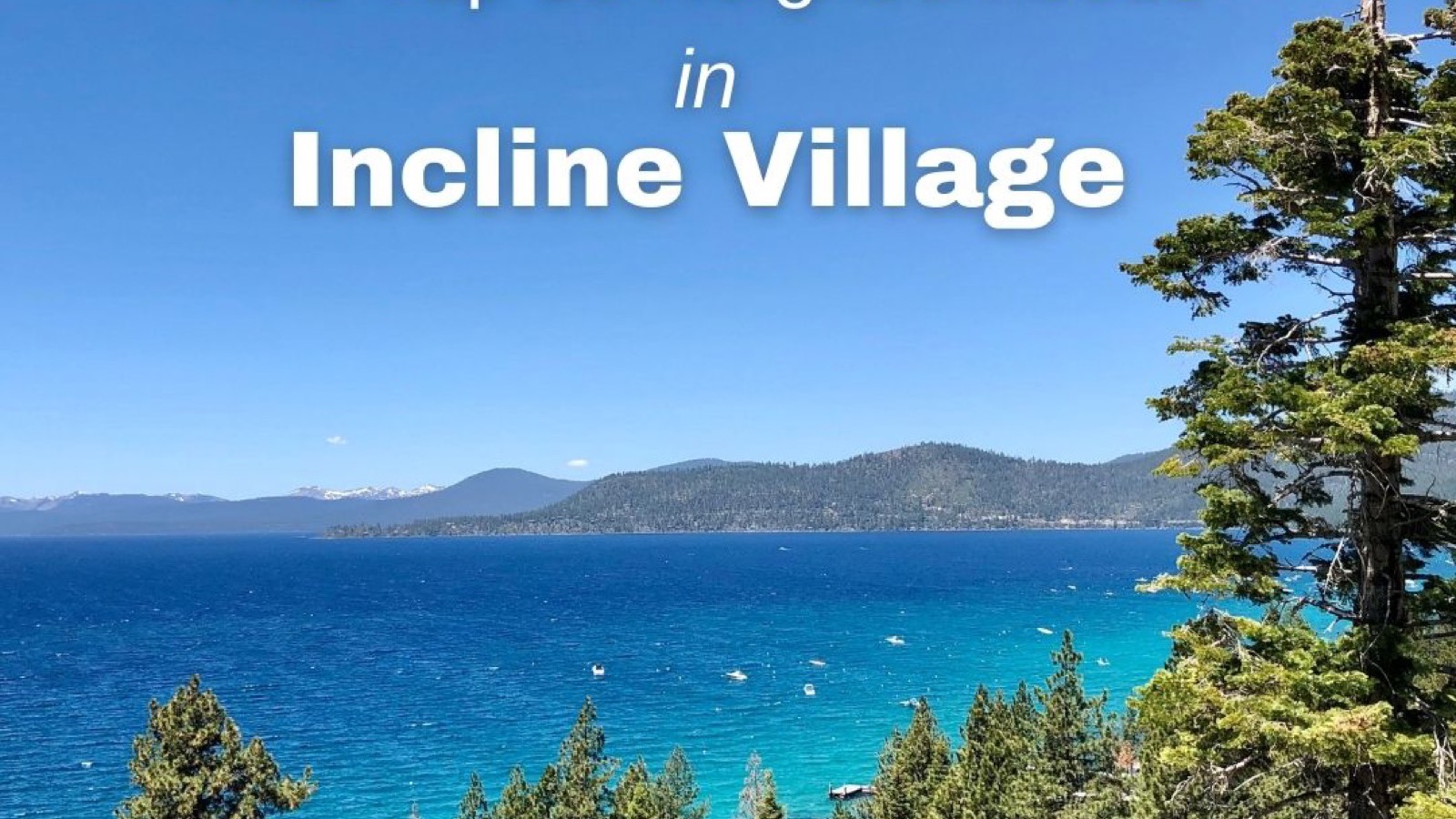 Incline Village Nevada lakefront neighborhood on the north shore of Lake Tahoe with pine forest and granite shoreline