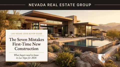 The 7 Mistakes First-Time New Construction Buyers Make in Las Vegas (and How to Avoid Them) — 2026
