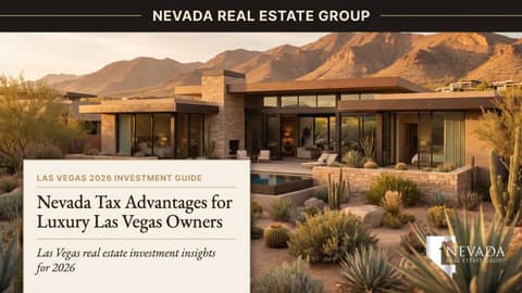 Nevada Tax Advantages for Luxury Las Vegas Owners 2026