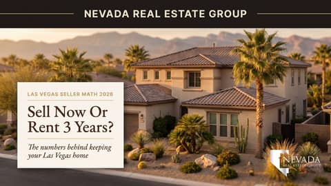Sell or Rent Your Las Vegas Home? What the 2026 Math Says